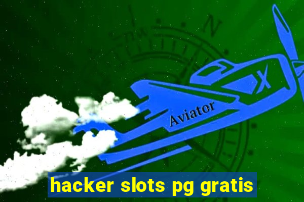 hacker slots pg gratis